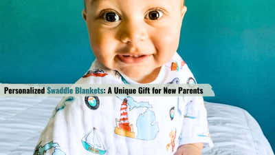 Personalized Swaddle Blankets: A Unique Gift for New Parents