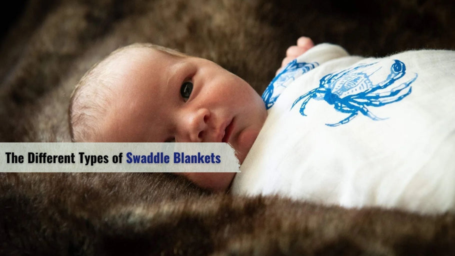 The Different Types of Swaddle Blankets