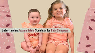 Understanding Pajama Safety Standards for Baby Sleepwear