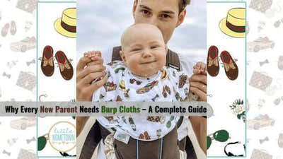 Why New Parent Needs Burp Cloths – A Complete Guide