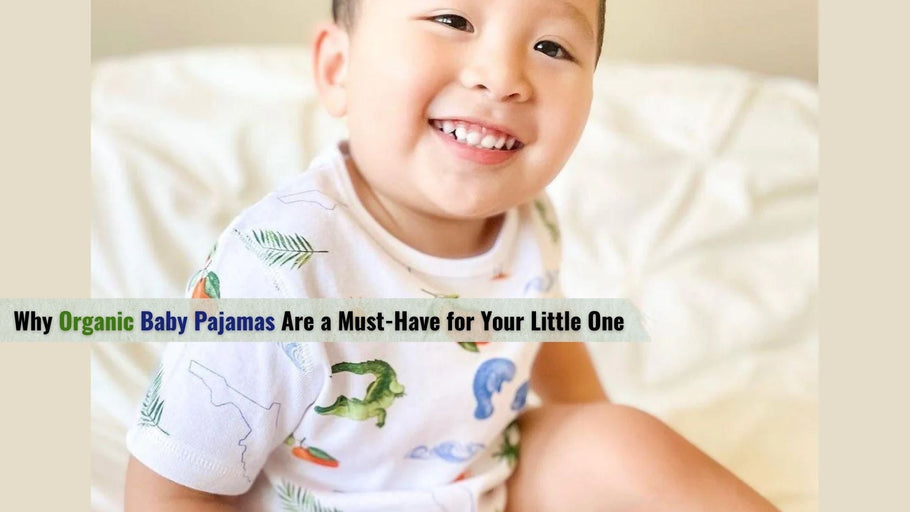 Why Organic Baby Pajamas Are a Must-Have for Your Little One
